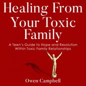 Healing From Your Toxic Family