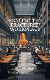 Healing the Fractured Workplace