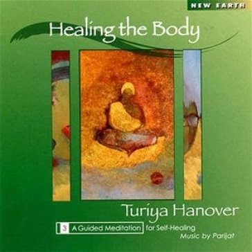 Healing the body - Turiya Hanover