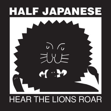 Hear the lions roar - Half Japanese