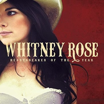 Heartbreaker of the year - WHITNEY ROSE