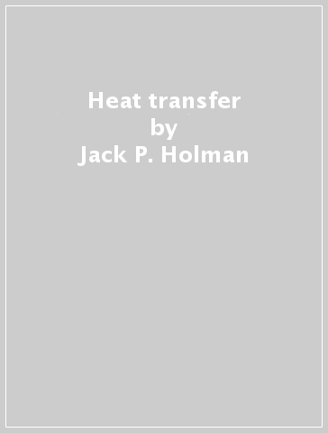 Heat transfer - Jack P. Holman