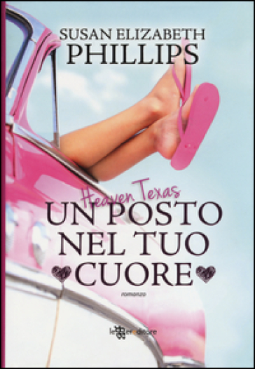 Heaven Texas. Un posto nel tuo cuore - Susan Elizabeth Phillips