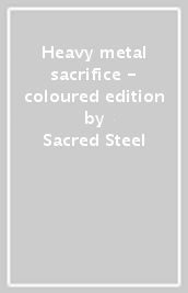 Heavy metal sacrifice - coloured edition