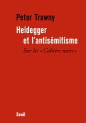 Heidegger et l antisémitisme. Sur les 