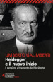 Heidegger e il nuovo inizio. Il pensiero al tramonto dell Occidente