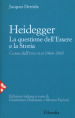 Heidegger. La questione dell essere e la storia. Corso dell ENS-ULM 1964-1965