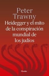 Heidegger y el mito de la conspiración mundial de los judíos