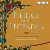 Heilige und ihre Legenden: Juni