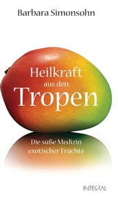 Heilkraft aus den Tropen