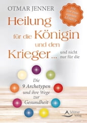 Heilung für die Königin und den Krieger und nicht nur für die