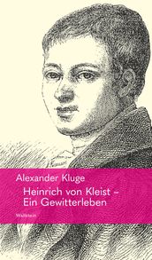 Heinrich von Kleist Ein Gewitterleben