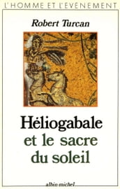 Héliogabale et le Sacre du soleil