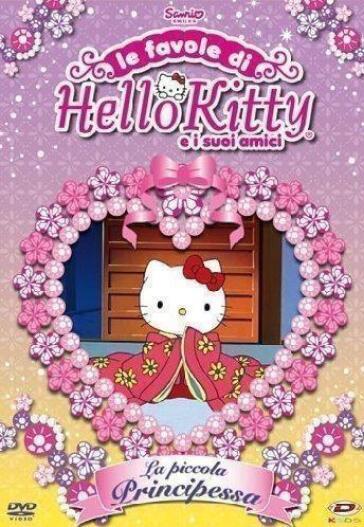 Hello Kitty - Le Favole Di Hello Kitty E I Suoi Amici: La Piccola Principessa