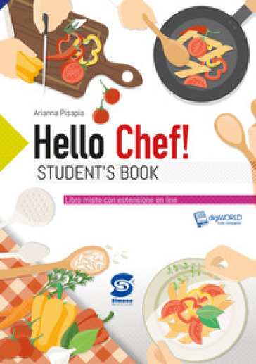 Hello chef. Per le Scuole superiori. Con e-book. Con espansione online - Arianna Pisapia