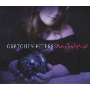 Hello cruel world - Gretchen Peters
