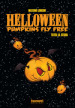 Helloween. Pumpkin fly free. Tutta la storia