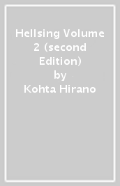 Hellsing Volume 2 (second Edition)