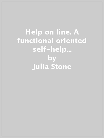 Help on line. A functional oriented self-help grammar. Key. Per le Scuole superiori - Julia Stone