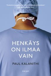 Henkäys on ilmaa vain