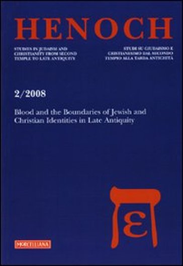 Henoch (2008). Ediz. illustrata. 2: Blood and boundaries of Jewish and Christian identities in late antiquity