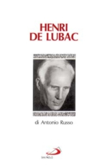 Henri De Lubac - Antonio Russo