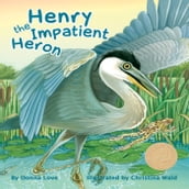 Henry the Impatient Heron