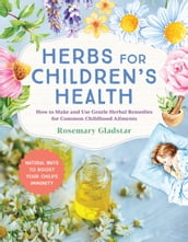 Herbs for Children s Health, 3rd Edition