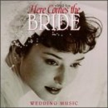 Here comes the bride - VIRGIL FOX