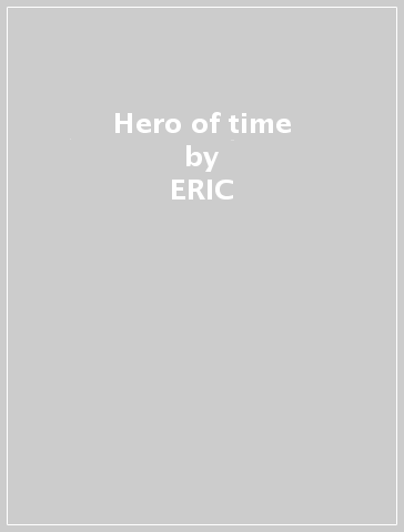 Hero of time - ERIC & SLO BUCHHOLZ