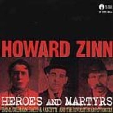 Heroes and martyrs - Howard Zinn