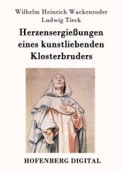 Herzensergießungen eines kunstliebenden Klosterbruders