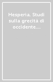 Hesperìa. Studi sulla grecità di occidente. 17: Roma, l Adriatico e il mondo ellenistico