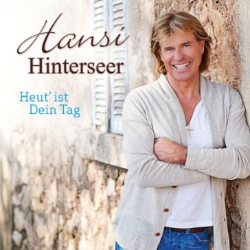 Heut' ist dein tag - HANSI HINTERSEER