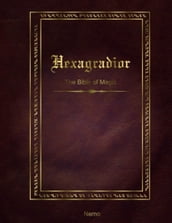 Hexagradior - The Bible of Magic