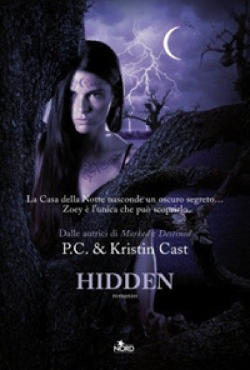 Hidden. La casa della notte - P. C. Cast - Kristin Cast