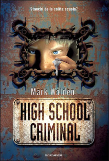 High School Criminal - Mark Walden