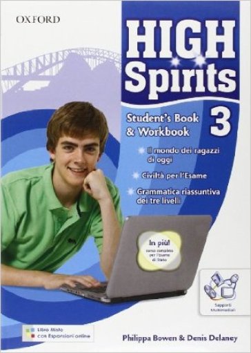 High spirits. Student's book-Workbook-Extrabook. Per la Scuola media. Con CD-ROM. Con espansione online. 3. - Philippa Bowen - Denis Delaney