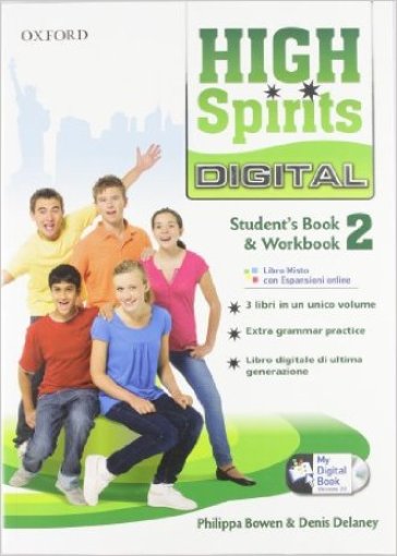 High spirits digital. Student's book-Workbook-Mydigitalbook 2.0. Per la Scuola media. Con CD-ROM. Con espansione online. 2. - Philippa Bowen - Denis Delaney