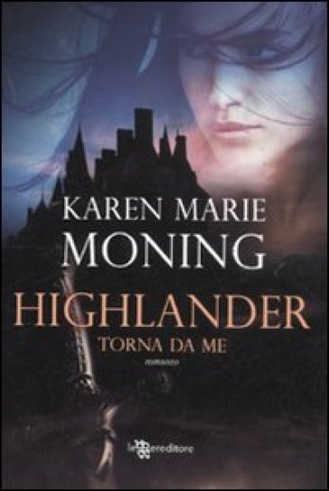 Highlander. Torna da me - Karen Marie Moning