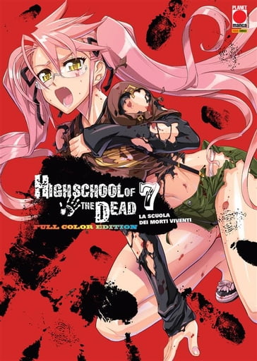 Highschool of the Dead: La scuola dei morti viventi - Full Color Edition 7 - Daisuke Sato - Shouji Sato