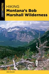 Hiking Montana s Bob Marshall Wilderness