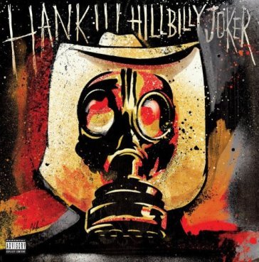 Hillbilly joker - HANK -III- WILLIAMS