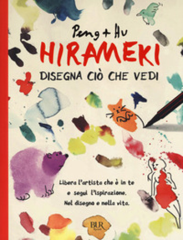 Hirameki. Disegna ciò che vedi - Peng - Hu