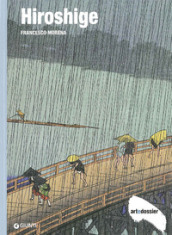 Hiroshige. Ediz. illustrata