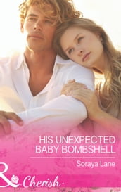 His Unexpected Baby Bombshell (Mills & Boon Cherish)