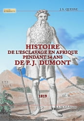 Histoire de l esclavage en Afrique pendant 34 ans de J.P. Dumont