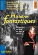 Histoires fantastiques. Nouvelles du XIXe et du XXe siècle. Per le Scuole superiori