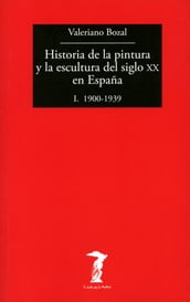 Historia de la pintura y la escultura del siglo XX en España - Vol. I