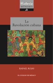 Historia mínima de la revolución cubana